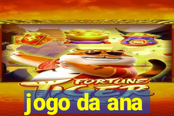 jogo da ana